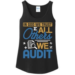 Auditor Accounting In God We Trust All Others We Audit Gift Ladies Essential Tank