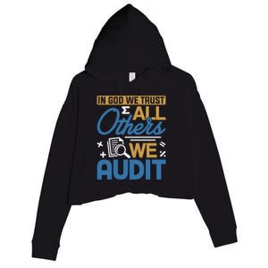 Auditor Accounting In God We Trust All Others We Audit Gift Crop Fleece Hoodie