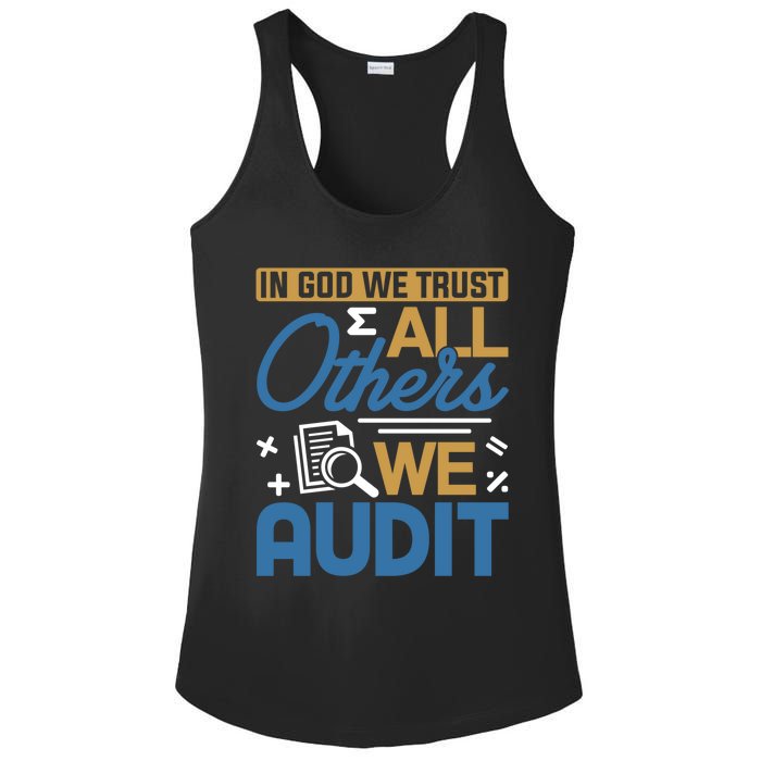 Auditor Accounting In God We Trust All Others We Audit Gift Ladies PosiCharge Competitor Racerback Tank