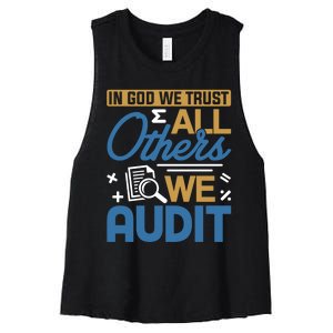 Auditor Accounting In God We Trust All Others We Audit Gift Women's Racerback Cropped Tank