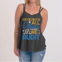 Auditor Accounting In God We Trust All Others We Audit Gift Women's Strappy Tank