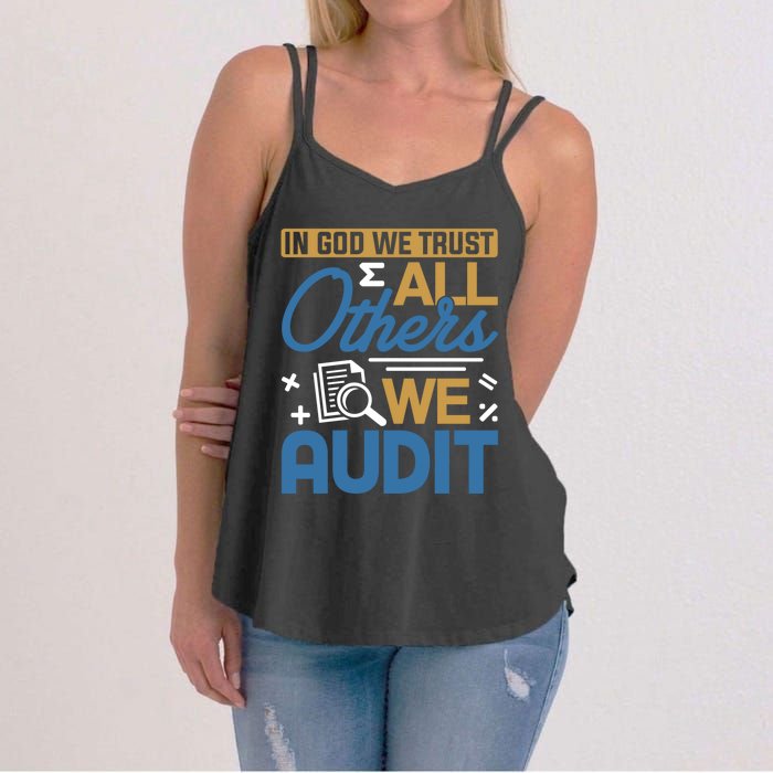 Auditor Accounting In God We Trust All Others We Audit Gift Women's Strappy Tank