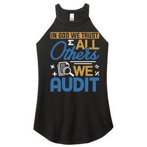 Auditor Accounting In God We Trust All Others We Audit Gift Women's Perfect Tri Rocker Tank