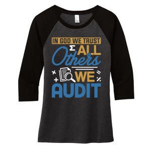 Auditor Accounting In God We Trust All Others We Audit Gift Women's Tri-Blend 3/4-Sleeve Raglan Shirt