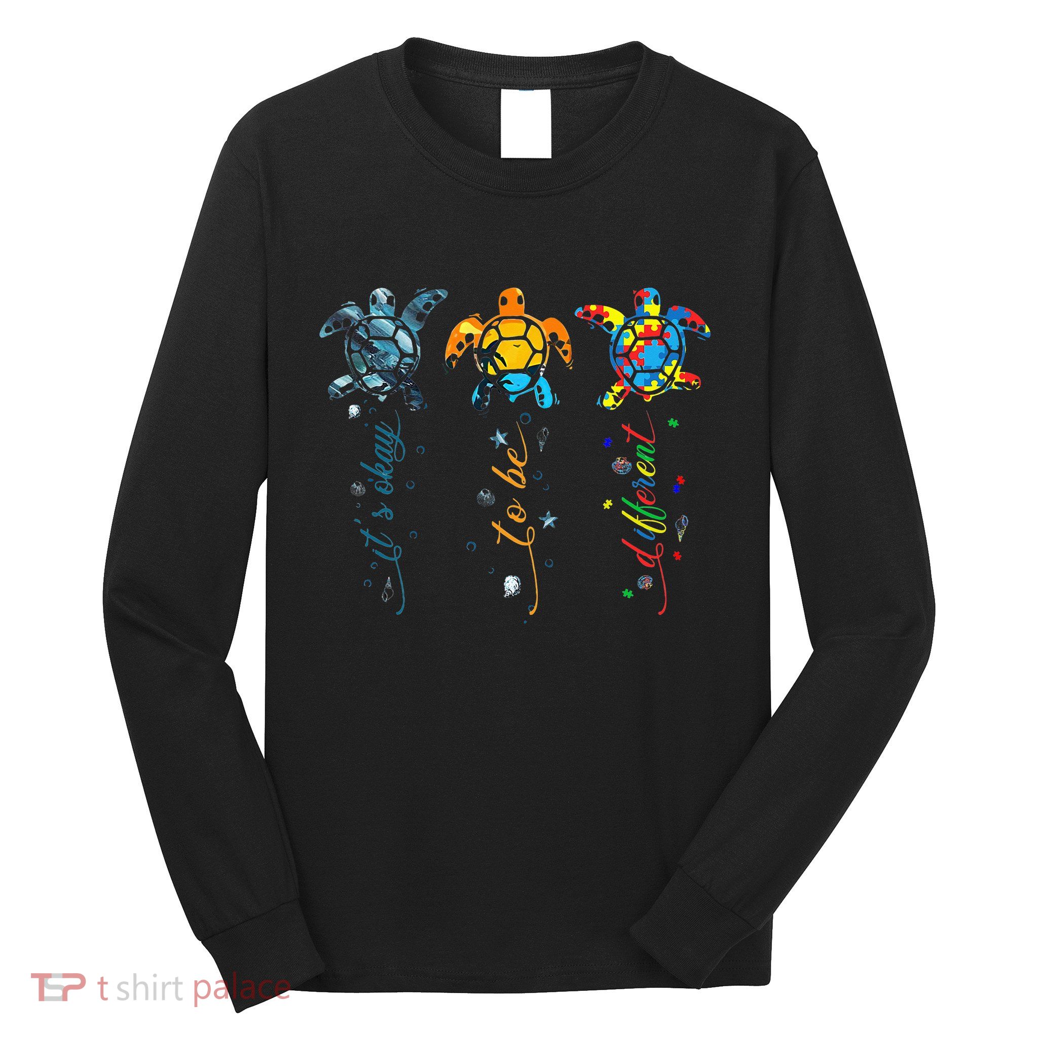 Autism Awareness Its Ok To Be Different Sea Turtle Planet Long Sleeve Shirt