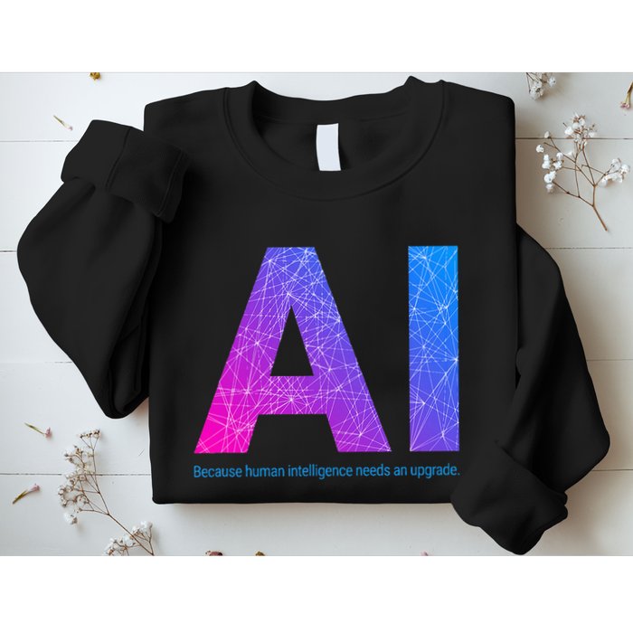 Ai Artificial Intelligence Funny Design Sweatshirt