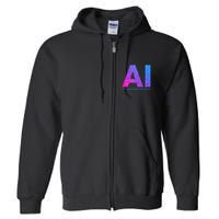 Ai Artificial Intelligence Funny Design Full Zip Hoodie
