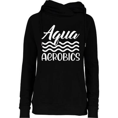 Aqua Aerobics Instructor Water Hobby Womens Funnel Neck Pullover Hood