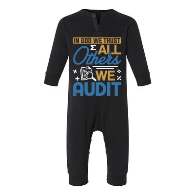 Auditor Accounting In God We Trust All Others We Audit Gift Infant Fleece One Piece