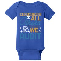 Auditor Accounting In God We Trust All Others We Audit Gift Baby Bodysuit