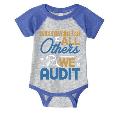 Auditor Accounting In God We Trust All Others We Audit Gift Infant Baby Jersey Bodysuit