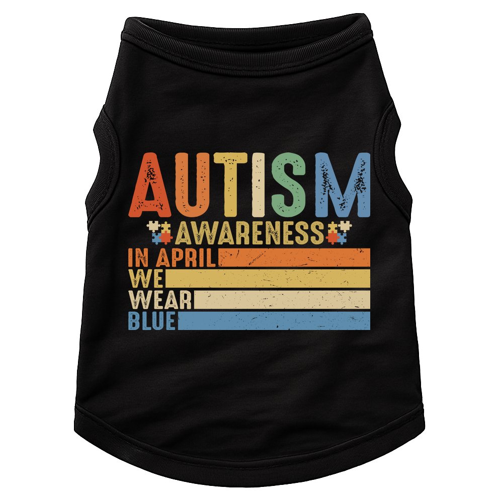 Autism Awareness In April We Wear Blue Doggie Tank