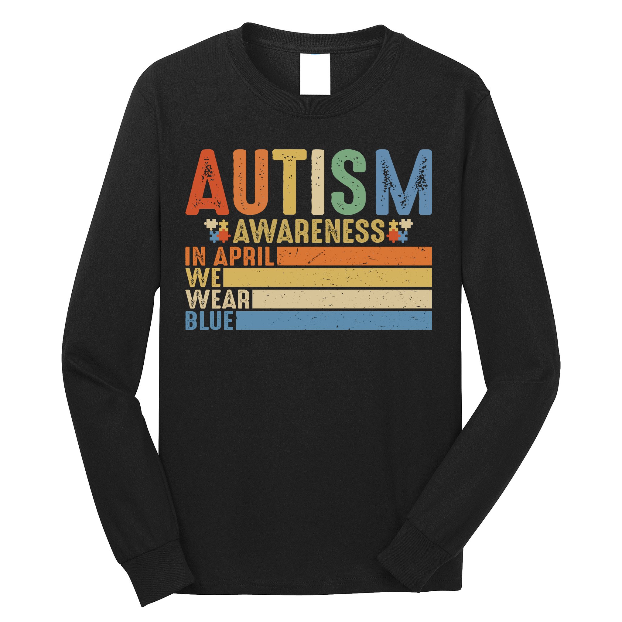 Autism Awareness In April We Wear Blue Long Sleeve Shirt