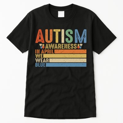 Autism Awareness In April We Wear Blue Tall T-Shirt
