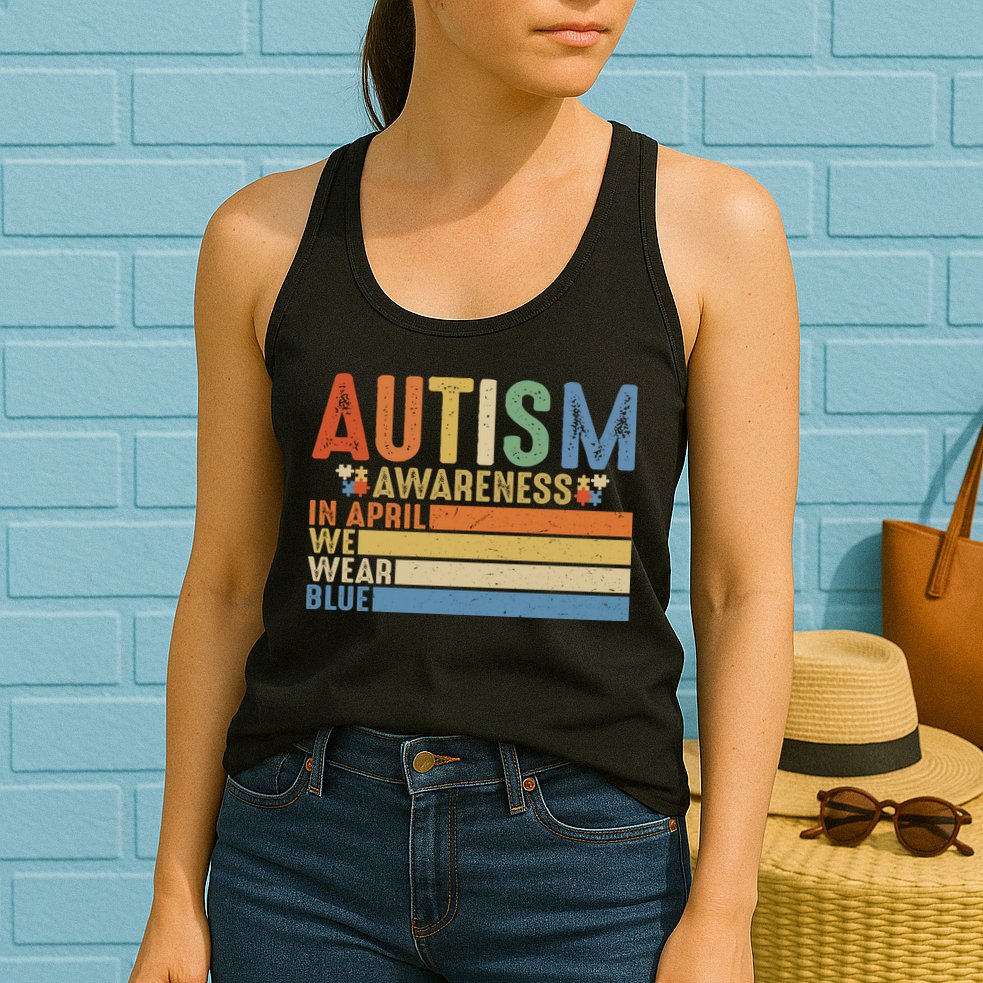 Autism Awareness In April We Wear Blue Womens Tank Top