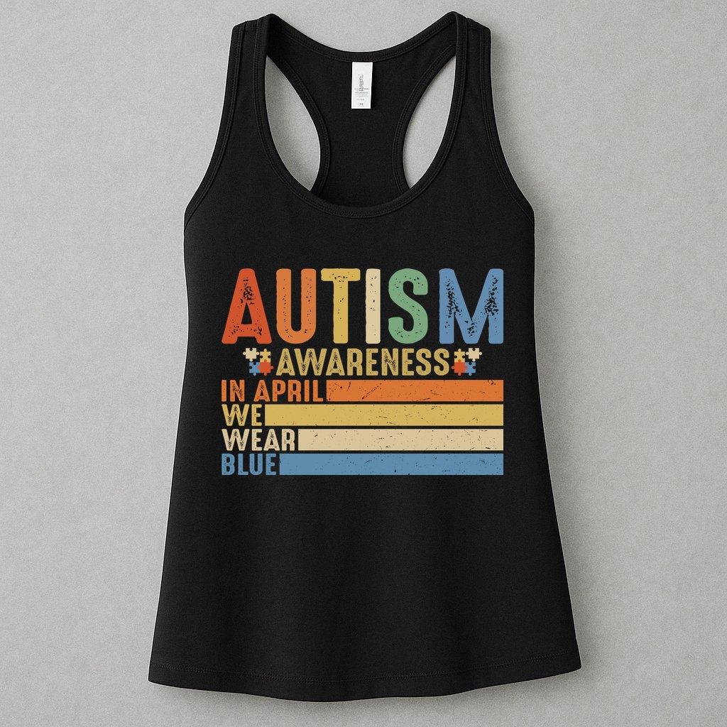 Autism Awareness In April We Wear Blue Womens Tank Top