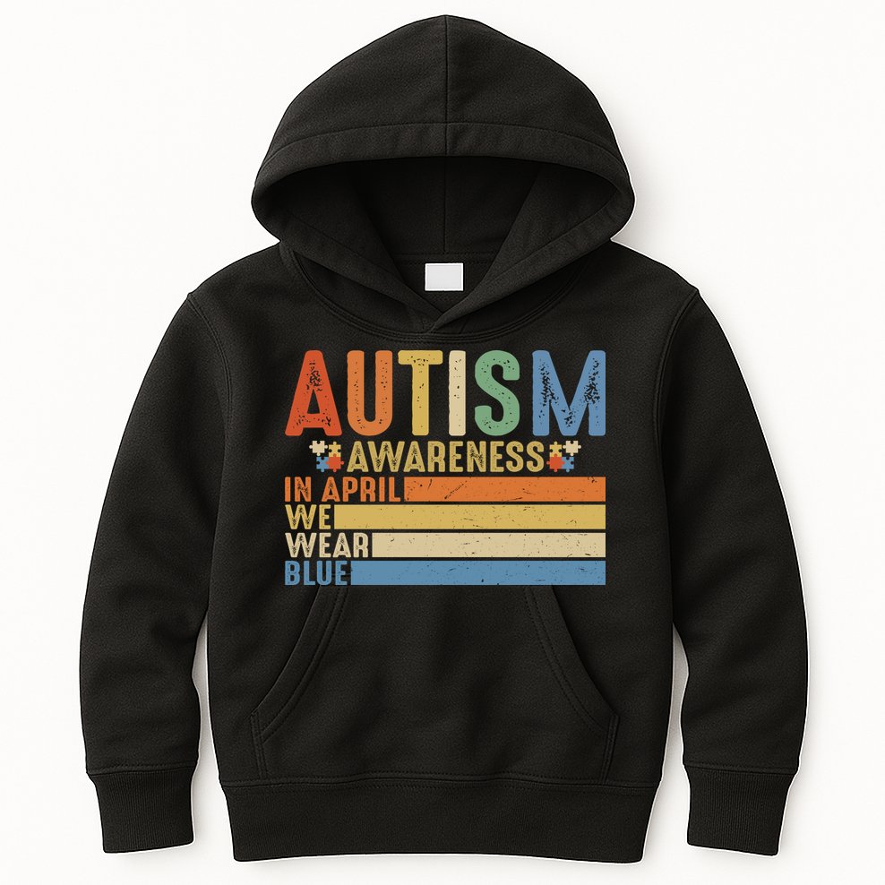 Autism Awareness In April We Wear Blue Kids Hoodie