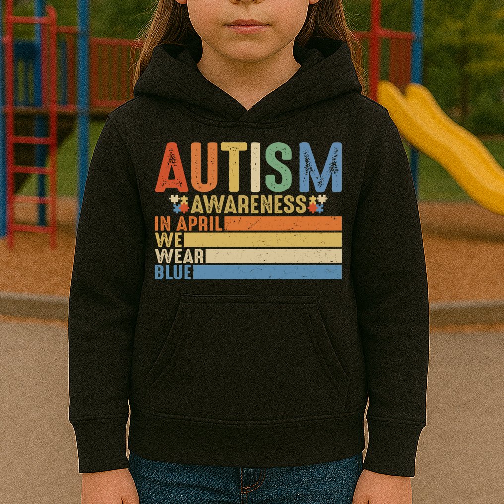 Autism Awareness In April We Wear Blue Kids Hoodie