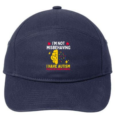 Autism Awareness Im Not Misbehaving I Have Autism 7-Panel Snapback Hat