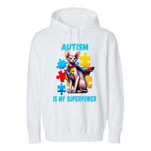 Autism Awareness Is My Superpower Cat Gift Garment-Dyed Fleece Hoodie