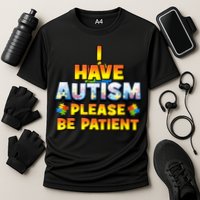 Autism Awareness I Have Autism Please Be Patient Cooling Performance Crew T-Shirt