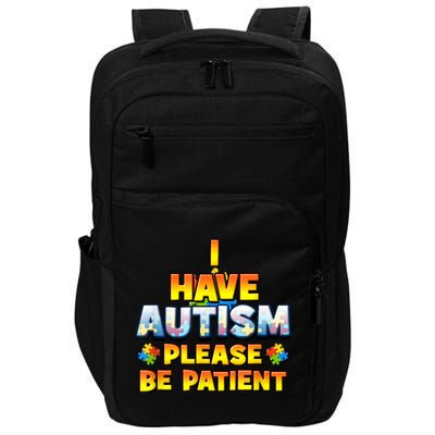 Autism Awareness I Have Autism Please Be Patient Impact Tech Backpack