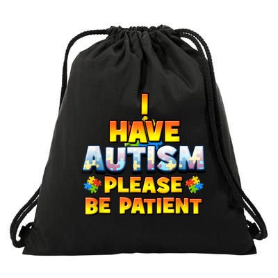 Autism Awareness I Have Autism Please Be Patient Drawstring Bag