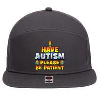 Autism Awareness I Have Autism Please Be Patient 7 Panel Mesh Trucker Snapback Hat