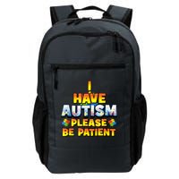 Autism Awareness I Have Autism Please Be Patient Backpack