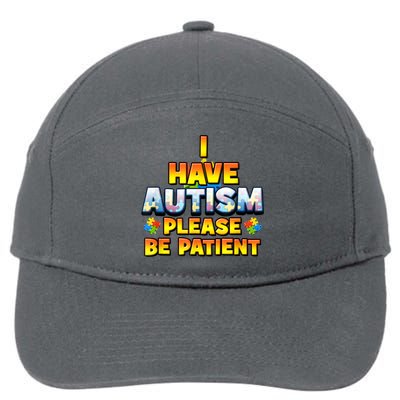 Autism Awareness I Have Autism Please Be Patient 7-Panel Snapback Hat