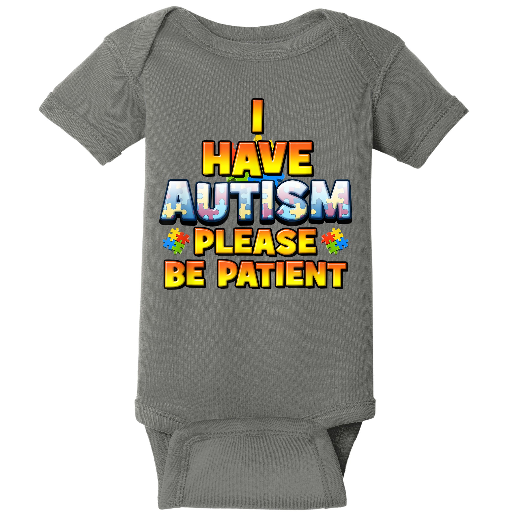 Autism Awareness I Have Autism Please Be Patient Baby Bodysuit