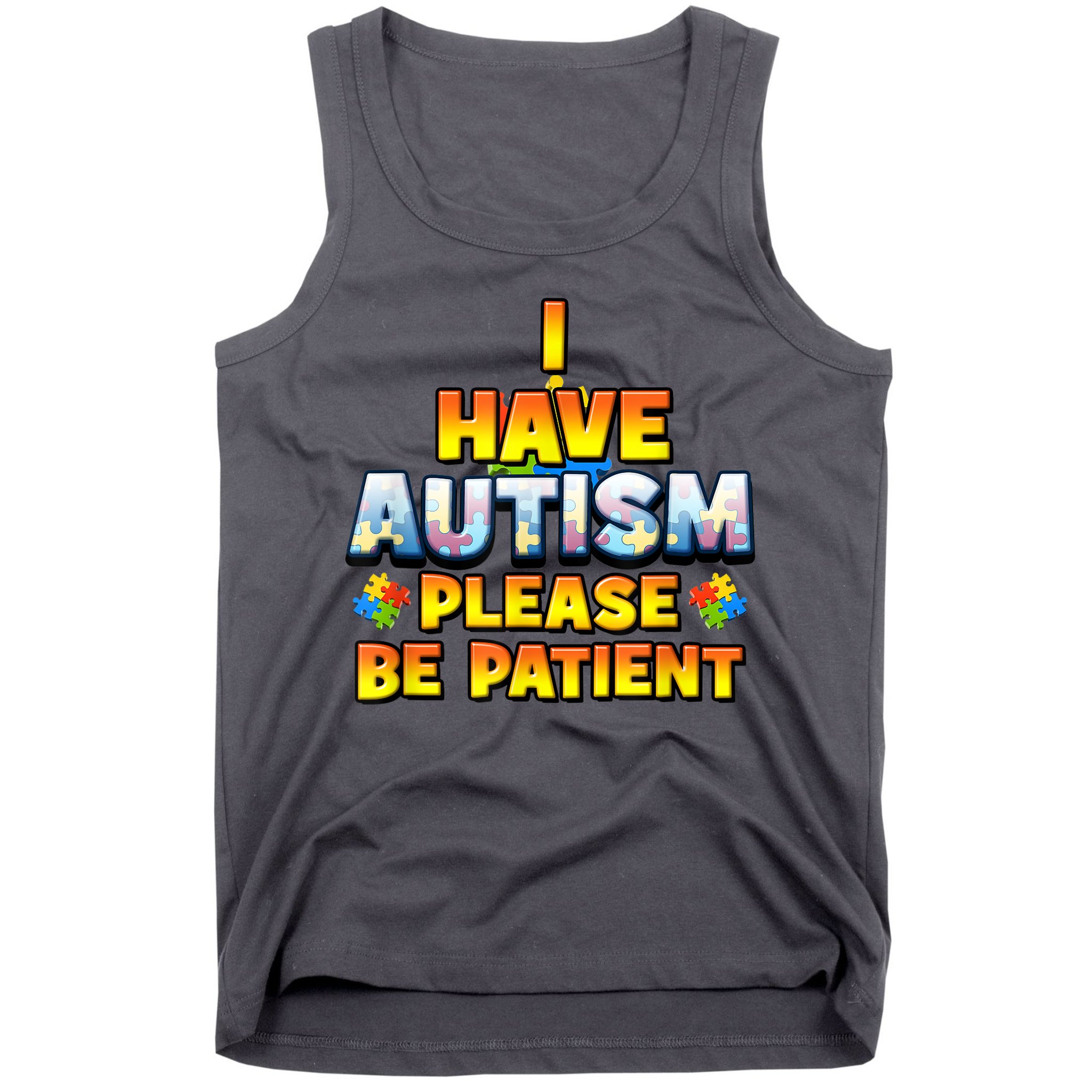 Autism Awareness I Have Autism Please Be Patient Tank Top