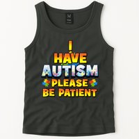 Autism Awareness I Have Autism Please Be Patient Tank Top