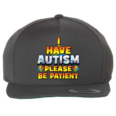 Autism Awareness I Have Autism Please Be Patient Wool Snapback Cap