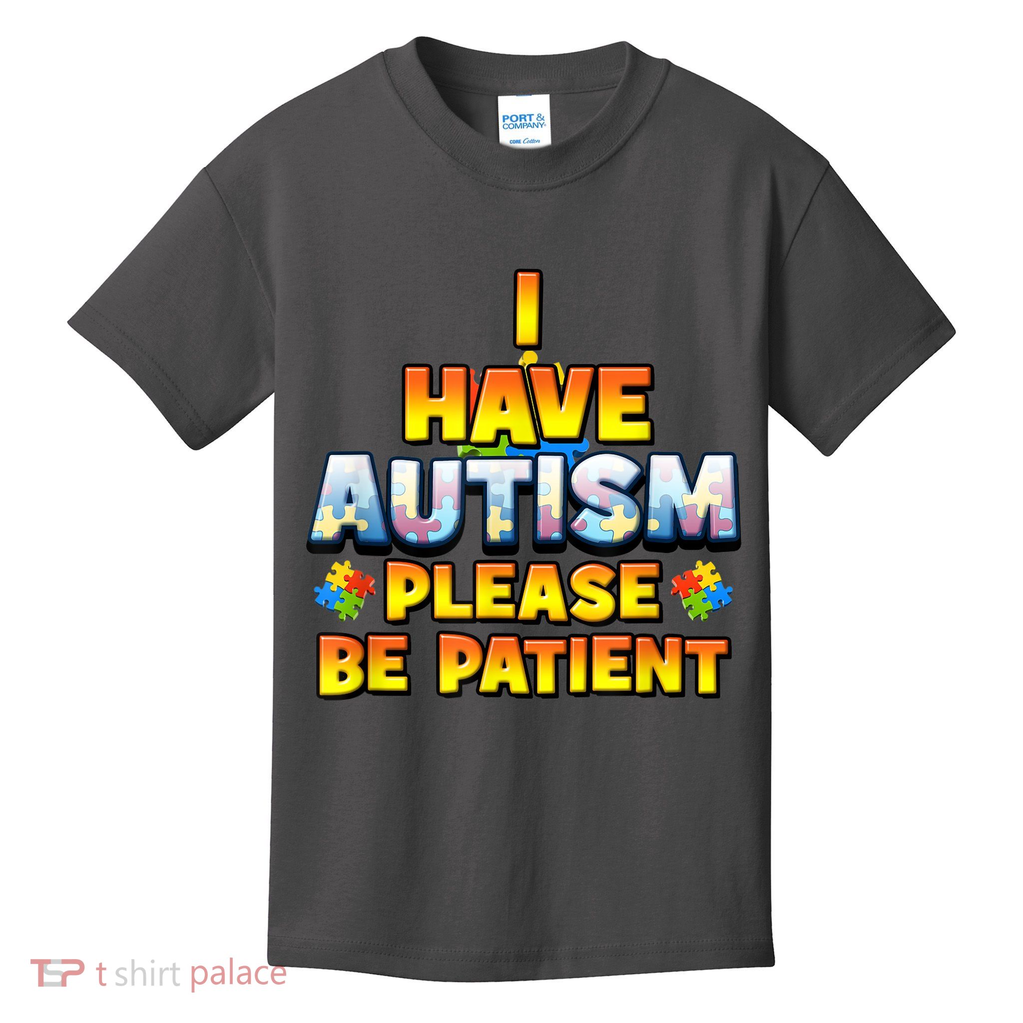 Autism Awareness I Have Autism Please Be Patient Kids T-Shirt