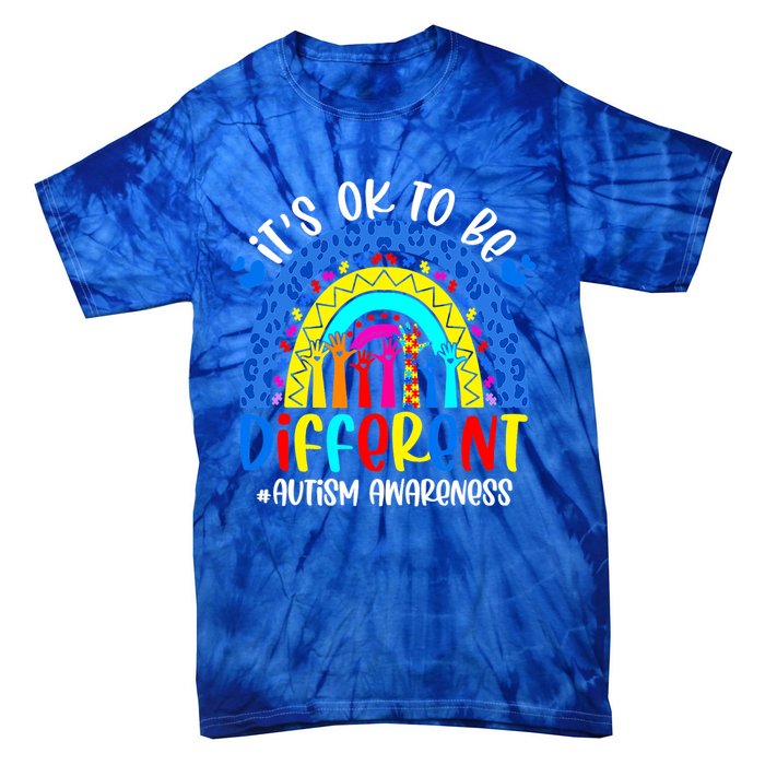 Autism Awareness ItS Ok To Be Different Leopard Rainbow Meaningful Gift Tie-Dye T-Shirt