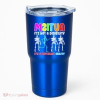 Autism Awareness It's Not A Disability It's An Ability Awareness Tumbler