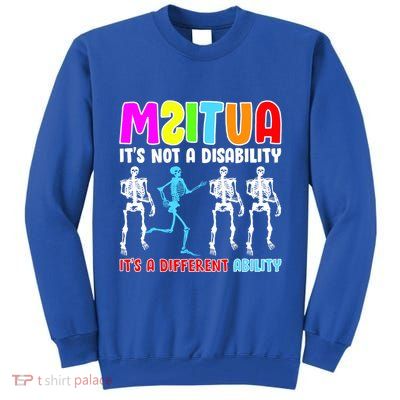 Autism Awareness It's Not A Disability It's An Ability Awareness Tall Sweatshirt