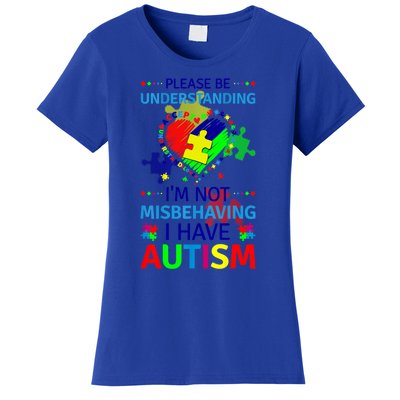 Autism Awareness IM Not Misbehaving I Have Autism Funny Gift Women's T-Shirt