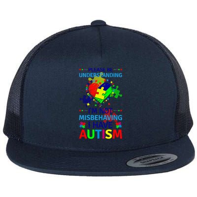 Autism Awareness IM Not Misbehaving I Have Autism Funny Gift Flat Bill Trucker Hat