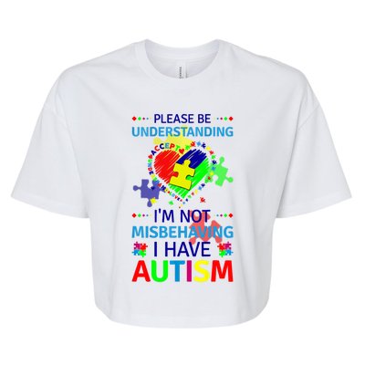 Autism Awareness IM Not Misbehaving I Have Autism Funny Gift Bella+Canvas Jersey Crop Tee