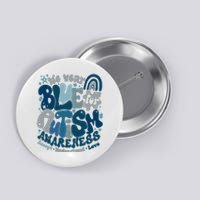 Autism Awareness In April We Wear Blue Button