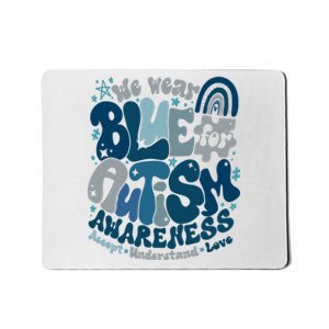 Autism Awareness In April We Wear Blue Mousepad