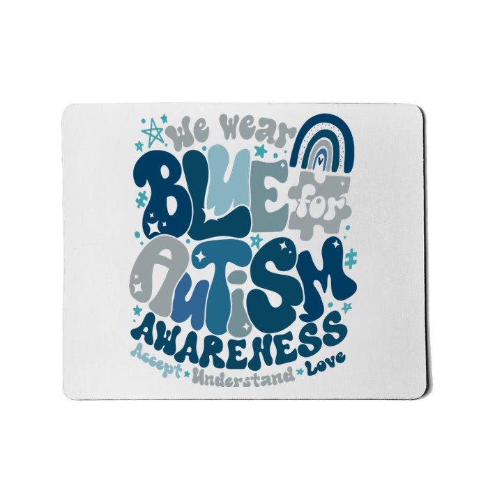 Autism Awareness In April We Wear Blue Mousepad