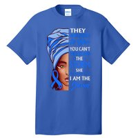 African Afro I Am The Storm Colon Cancer Awareness Cute Gift Tall T-Shirt