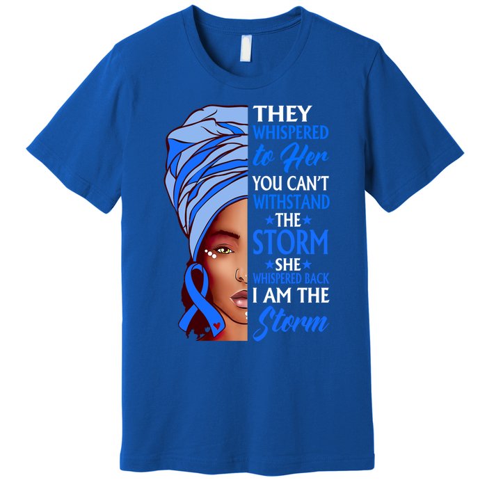 African Afro I Am The Storm Colon Cancer Awareness Cute Gift Premium T-Shirt