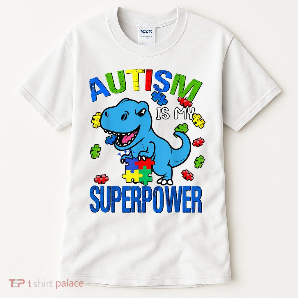 Autism Awareness Is My Superpower  Tall T-Shirt
