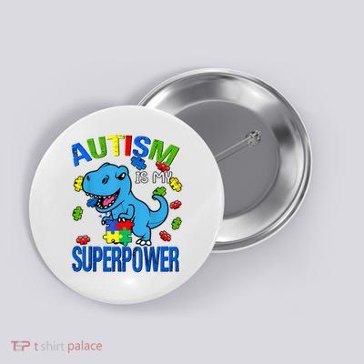 Autism Awareness Is My Superpower  Button