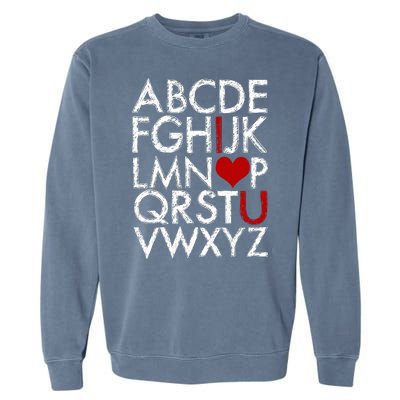 Alphabet ABC I Love You Valentines Day Garment-Dyed Sweatshirt