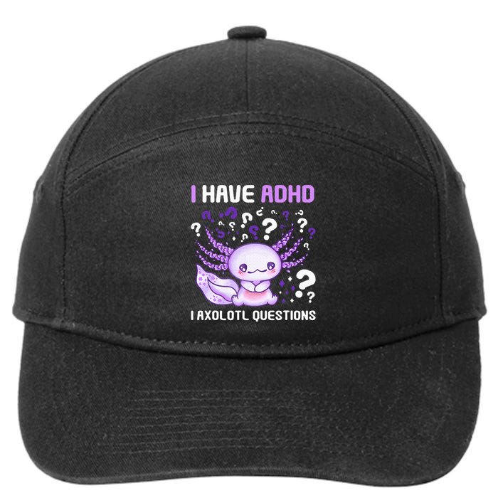 Adhd Awareness I Axolotol Questions 7-Panel Snapback Hat